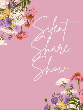 Live Silent Show Listing - Like to be notified when I go live!